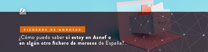 como saber si estoy en un fichero de morosos